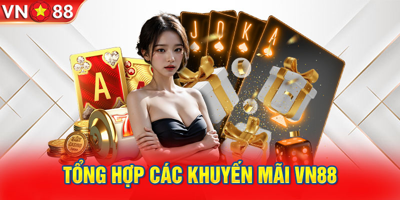 Tổng hợp các khuyến mãi VN88